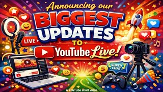 Announcing our biggest updates to YouTube Live