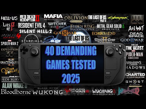 40 Demanding Games on Steam Deck | 2025 | Best Performance & FPS Test