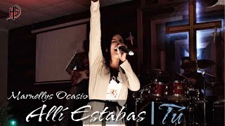 Video thumbnail of "Allí Estabas Tu (En Vivo) || Marnellys Ocasio [OFFICIAL AUDIO]"