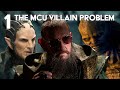 The MCU Villain Problem (Part 1)