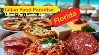 Italian Food Paradise in Florida . Why You Need to Visit Doris Italian Market & Bakery
