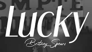 britney spears - &quot;lucky&quot; (lyrics)