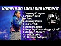 KUMPULAN LAGU JAWA DIDI KEMPOT FULL ALBUM Sobat Ambyar The Godfather Of Broken Heart