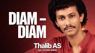 Download lagu Thalib AS - Diam-Diam Lagu Dangdut Lawas Tahun 1978 Cipt. Husain Audah mp3