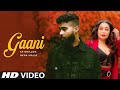 Gaani Ap Dhillon Official Video Neha Kakkar New Punjabi Songs 2021 Latest Punjabi Song
