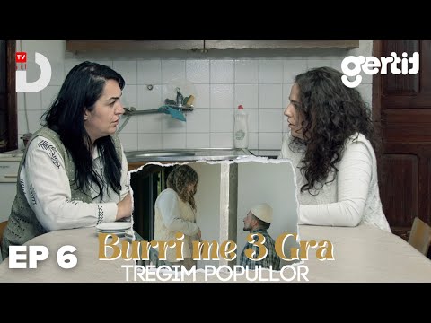 Burri me 3 Gra - Episodi 6 | Tregim Popullor | DTV Media