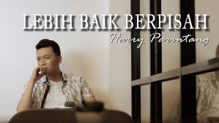 Download lagu HARRY PARINTANG - LEBIH BAIK BERPISAH mp3 Download lagu HARRY PARINTANG - LEBIH BAIK BERPISAH mp3