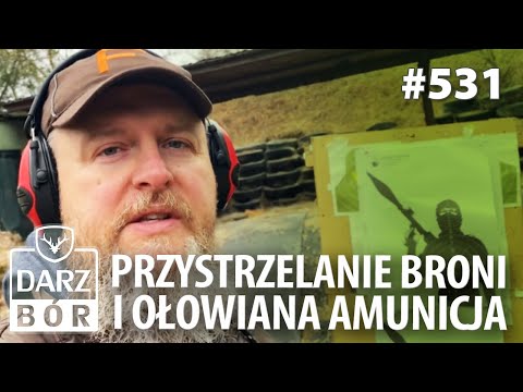 Darz Bór odc 531 Koniec Amunicji Ołowianej! Lead Ban! Nowa Luneta Steiner 8