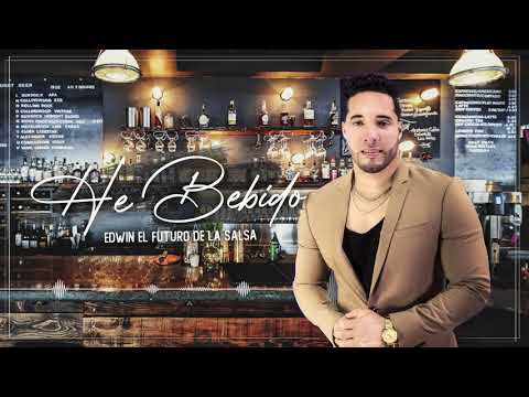 Edwin el Futuro de la Salsa -  He bebido 2020