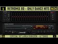 RETROMIX 80S ONLY DANCE HITS KDJ ESPECIAL SET LARGA DURACIÓN 42 Hits