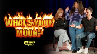 WHAT'S YOUR MOON - Ultimate Improv Show