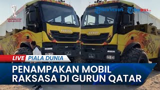 PIALA DUNIA 2022: Penampakan Mobil Raksasa untuk Berpetualang di Gurun