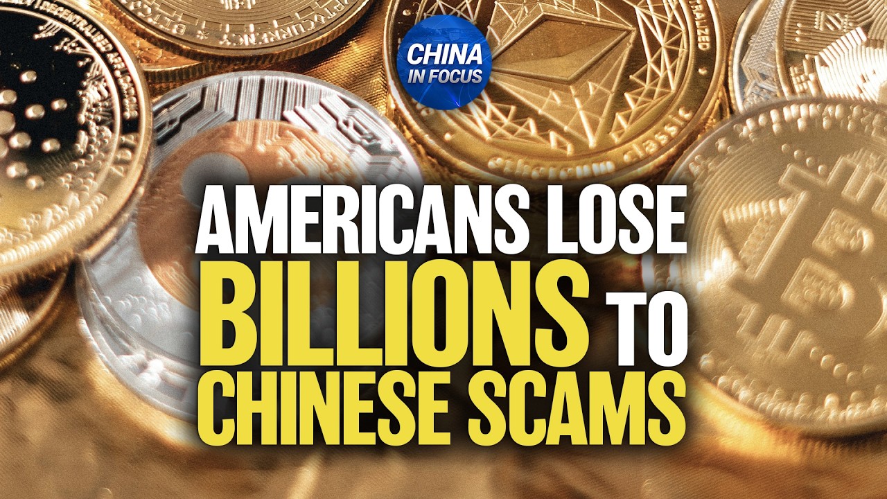 Americans Lose Billions to Chinese Crypto Scams | China in Focus