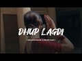 Dhup Lagdi Shehnaaz Gill Slowed Reverb HB Lofi Music