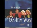 Styx - On My Way Live in Pittsburgh 1997