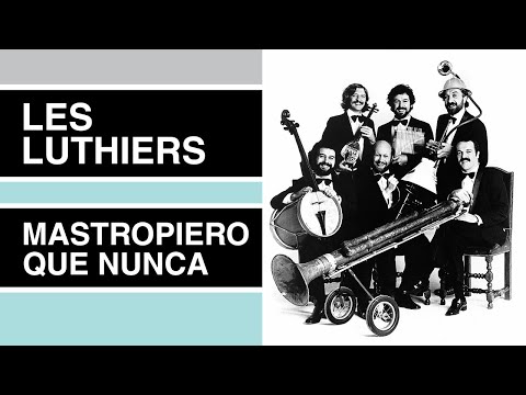 Les Luthiers - Mastropiero Que Nunca · COMPLETO
