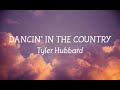 Dancing In The Country Tyler Hubbard Lyric Video