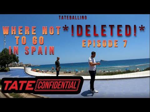Where NOT to Go in Spain | TATE CONFIDENTIAL | EPISODE 7