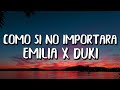 Emilia x Duki - Como Si No Importara (Letra/Lyrics)