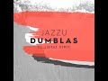 Jazzu - Dumblas (DJ JuoKaz remix)