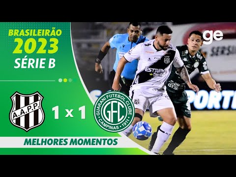 PONTE PRETA 1 X 1 GUARANI | MELHORES MOMENTOS | 7ª RODADA BRASILEIRÃO SÉRIE B 2023 | ge.globo