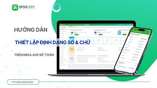 [MISA ASP] Hướng dẫn thiết lập định dạng số và chữ trên MISA ASP kế toán