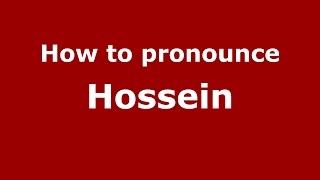 How to pronounce Hossein
