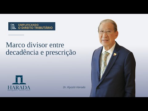 AULA MAGNA Nº 56 – O lançamento tributário como marco divisor entre a decadência e a prescrição
