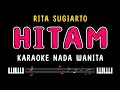 HITAM Karaoke Nada Wanita RITA SUGIARTO
