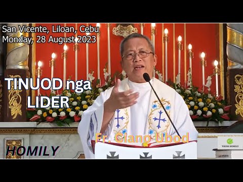 Fr. Ciano Ubod Homily - Unsa ang Tinuod nga Pangulo O Lider?
