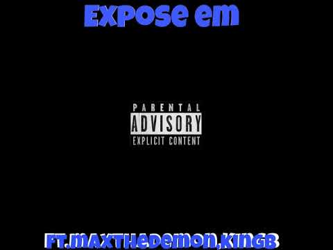 AJthePROPHET feat. MaxThaDemon,King B - Expose Em