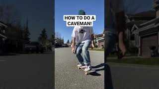 How To Caveman On a Skateboard #shorts