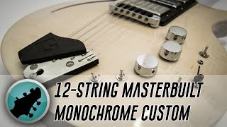 12-String Master Built Monochrome Custom Demo - Phil Walker