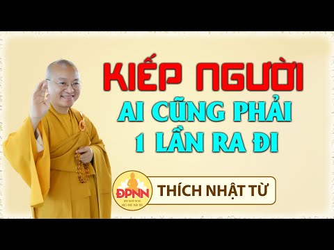 Tất cả chúng ta đều phải có một ngày ra đi 