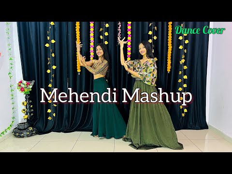 Mahendi Mashup | Mahendi Hai Rachne Wali, Mahendi Laga Ke Rakhna, Salaam-E-Ishq | Dance Cover