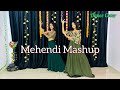 Mahendi Mashup Mahendi Hai Rachne Wali Mahendi Laga Ke Rakhna Salaam E Ishq Dance Cover