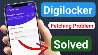 Digilocker Fetching Problem || digilocker fetching problem Solved