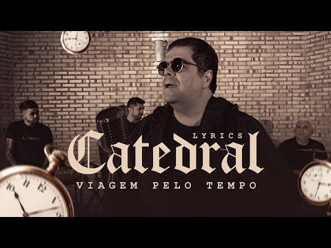 Viagem Pelo Tempo - Catedral
