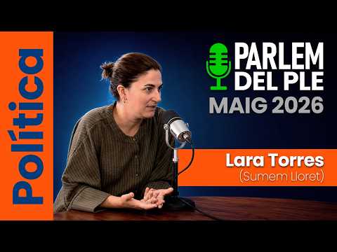 Lara Torres (Sumem Lloret) sobre el ple de maig - PARLEM DEL PLE