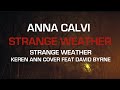 Anna Calvi and David Byrne - Strange Weather ...