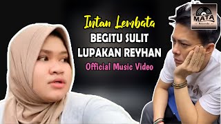 Download lagu Begitu Sulit Lupakan Reyhan Intan Lembata... mp3