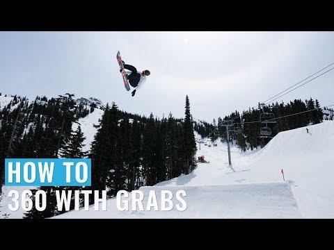 How To 360 With Grabs On A Snowboard