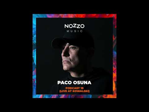 NoZzo Music Podcast 19 - Paco Osuna (Live At Kowalski)
