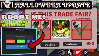 [👻] Adopt Me Script | Halloween Update Pet Spawner, Force Accept, Trade Scam, Auto Farm Script 2025!