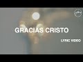 Hillsong Worship - Gracias Cristo (Lyric Video)