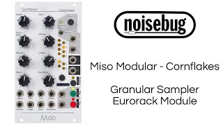 Video thumbnail for Miso Modular - Cornflakes Granular Sampler @ Noisebug by NOISEBUG