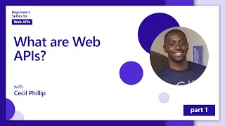 What are Web APIs? [1 of 18] | Web APIs for Beginners