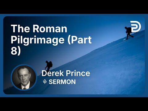 The Roman Pilgrimage (Part 8)
