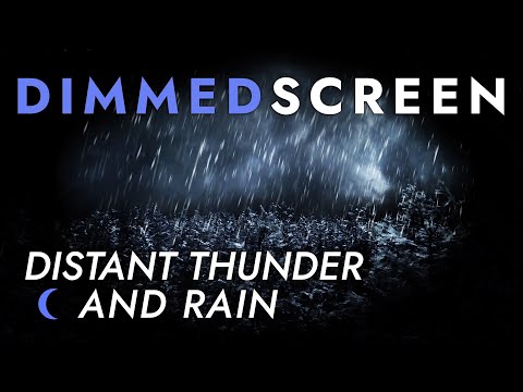 Distant Thunder and Rain - Dimmed Screen | Cozy Sleep Sounds  - Thunderstorm Sounds
