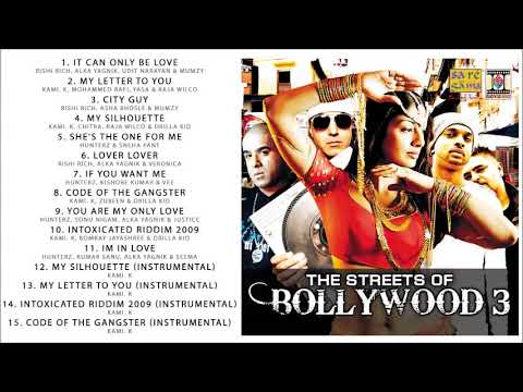 THE STREETS OF BOLLYWOOD 3 - RISHI RICH, HUNTERZ & KAMI K - FULL SONGS JUKEBOX
